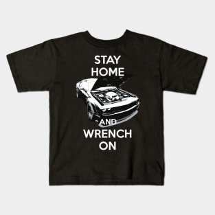 STAY HOME AND WRENCH ON COVID-19 Kids T-Shirt